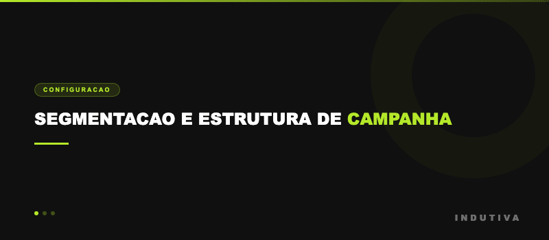 Segmentacao e estrutura de campanha no LinkedIn Ads