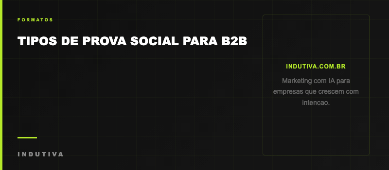Tipos de prova social mais eficazes para empresas B2B